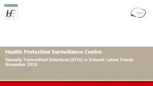 Health Protection Surveillance Centre Sexually Transmitted Infections STIs