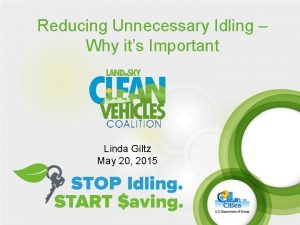 Reducing Unnecessary Idling Why its Important Linda Giltz