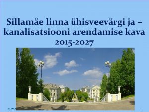 Sillame linna hisveevrgi ja kanalisatsiooni arendamise kava 2015