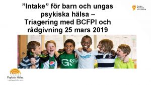 Intake fr barn och ungas psykiska hlsa Triagering