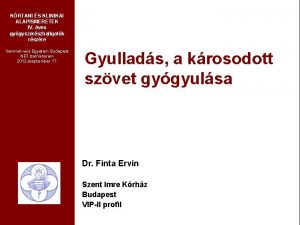 KRTANI S KLINIKAI ALAPISMERETEK IV ves gygyszerszhallgatk rszre