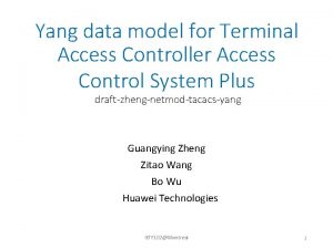 Yang data model for Terminal Access Controller Access