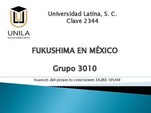 Universidad Latina S C Clave 2344 FUKUSHIMA EN