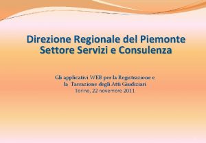 Direzione Regionale del Piemonte Settore Servizi e Consulenza