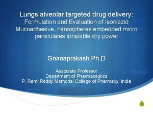 Lungs alveolar targeted drug delivery Formulation and Evaluation