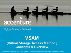 VSAM Virtual Storage Access Method Concepts Overview Copyright