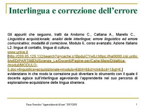 Interlingua e correzione dellerrore Gli appunti che seguono