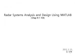 Radar Systems Analysis and Design Using MATLAB Chap