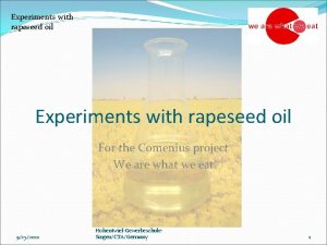 Experiments with rapeseed oil For the Comenius project