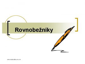 Rovnobenky www matematika xm com Defincia Rovnobenk je