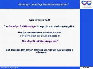 Gtesiegel Geno Gyn Qualittsmanagement Nun ist es so