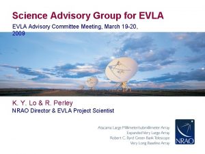 Science Advisory Group for EVLA Advisory Committee Meeting