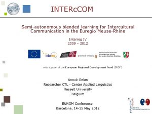 INTERc COM Semiautonomous blended learning for Intercultural Communication