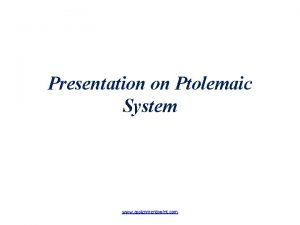 Presentation on Ptolemaic System www assignmentpoint com The