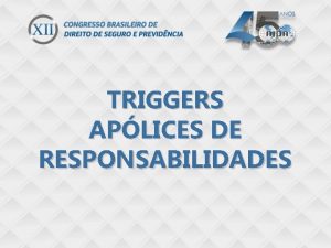 TRIGGERS APLICES DE RESPONSABILIDADES APLICE A BASE DE