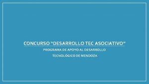 CONCURSO DESARROLLO TEC ASOCIATIVO PROGRAMA DE APOYO AL