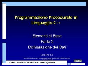 Programmazione Procedurale in Linguaggio C Elementi di Base