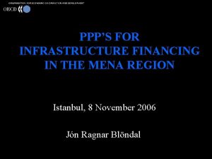 PPPS FOR INFRASTRUCTURE FINANCING IN THE MENA REGION