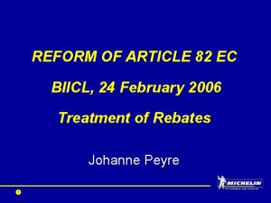 REFORM OF ARTICLE 82 EC BIICL 24 February