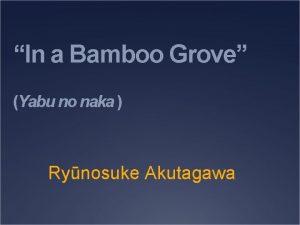 In a Bamboo Grove Yabu no naka Rynosuke