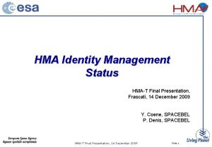 HMA Identity Management Status HMAT Final Presentation Frascati