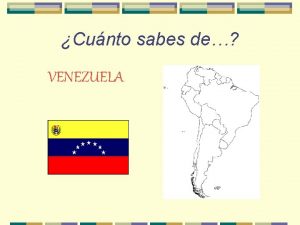 Cunto sabes de VENEZUELA Dnde est Venezuela Dnde