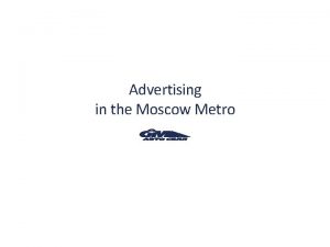 Advertising in the Moscow Metro The Moscow Metro
