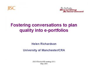 Fostering conversations to plan quality into eportfolios Helen