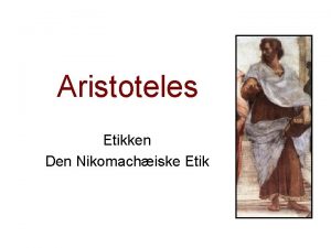 Aristoteles Etikken Den Nikomachiske Etik data 384 322