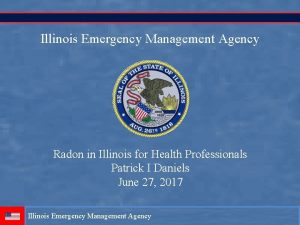 Illinois Emergency Management Agency Radon in Illinois for