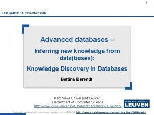 1 Last update 15 November 2007 Advanced databases