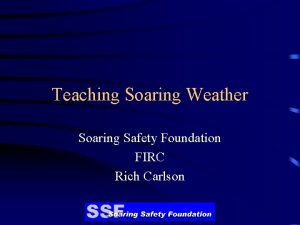 Teaching Soaring Weather Soaring Safety Foundation FIRC Rich