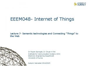 EEEM 048 Internet of Things Lecture 7 Semantic