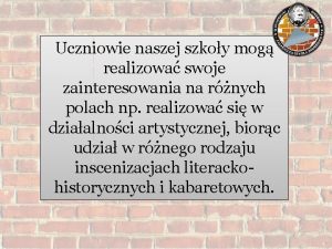 Uczniowie naszej szkoy mog realizowa swoje zainteresowania na