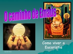 Como viver a Eucaristia 25092021 1 Ser que