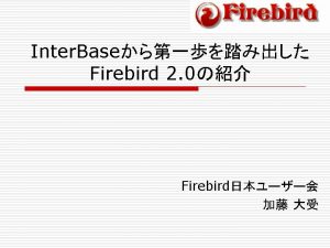 Agenda o o Firebird Firebird n n o