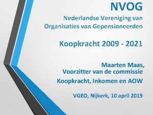 NVOG Nederlandse Vereniging van Organisaties van Gepensioneerden Koopkracht