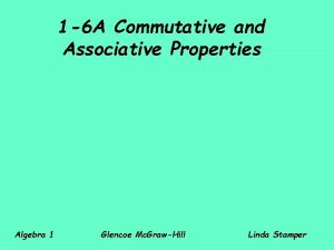 1 6 A Commutative and Associative Properties Algebra