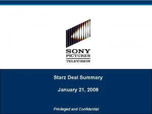 Starz Deal Summary January 21 2009 Privileged and