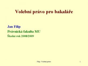 Volebn prvo pro bakale Jan Filip Prvnick fakulta