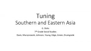 Tuning Southern and Eastern Asia G Dicks 7