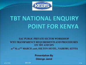 TBT NATIONAL ENQUIRY POINT FOR KENYA EAC PUBLICPRIVATE