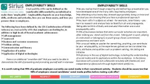 EMPLOYABILITY SKILLS Employability skills can be defined as