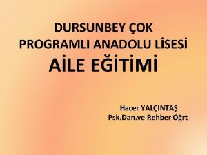 DURSUNBEY OK PROGRAMLI ANADOLU LSES ALE ETM Hacer