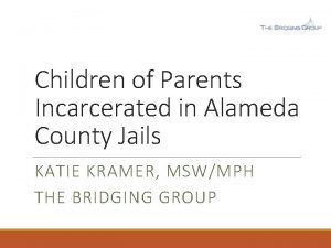 Children of Parents Incarcerated in Alameda County Jails