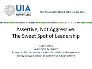 UIA Associations Round Table Europe 2016 Assertive Not