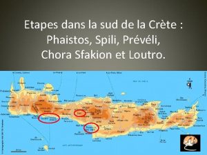 Etapes dans la sud de la Crte Phaistos