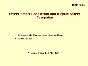 Item 11 Street Smart Pedestrian and Bicycle Safety