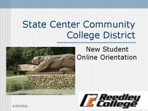 State Center Community College District New Student Online