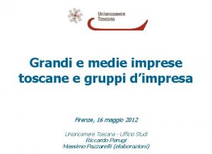 Grandi e medie imprese toscane e gruppi dimpresa